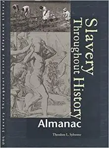 Slavery Throughout History Reference Library: 3 Volume set plus Index