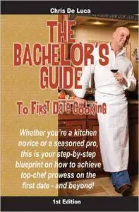 The Bachelor's Guide to First Date Cooking