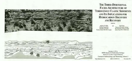 3-D Facies Architecture of Terrigenous Clastic Sediments and Its Implications for Hydrocarbon Discovery and Recovery