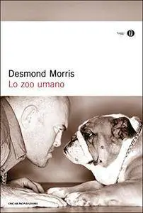 Desmond Morris - Lo zoo umano