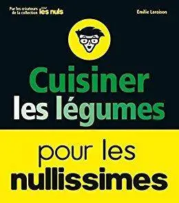 Cuisiner les légumes pour les nullissimes