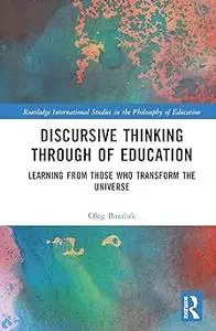 Discursive Thinking Through of Education