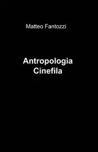 Antropologia Cinefila