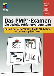 Das PMP Examen: Die gezielte Prüfungsvorbereitung, 9. Auflage (mitp Business)