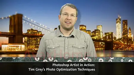 Photoshop Artist in Action: Tim Grey's Photo Optimization Techniques