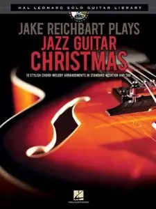 Jake Reichbart Plays - Jazz Guitar Christmas