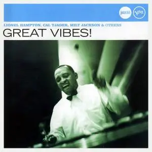 Lionel Hampton, Cal Tjader, Milt Jackson & others - Great Vibes! [Recorded 1955-1998] (2007)