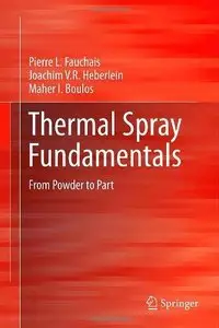 Thermal Spray Fundamentals: From Powder to Part (Repost)