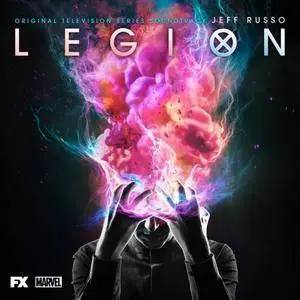 Jeff Russo - Legion (Original Television Series Soundtrack) (2017) [Official Digital Download]
