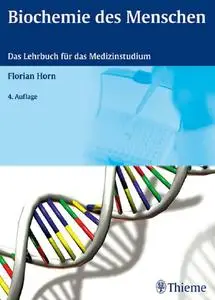 Biochemie des Menschen: Das Lehrbuch für das Medizinstudium, 4. Auflage