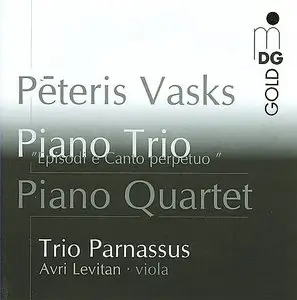 Péteris Vasks: Piano Trio; Piano Quartet (2008)