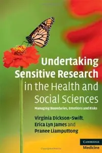 Undertaking Sensitive Research in the Health and Social Sciences: Managing Boundaries, Emotions and Risks (repost)