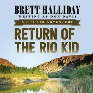 «Return of the Rio Kid» by Brett Halliday