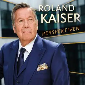 Roland Kaiser - Perspektiven (2022) [Official Digital Download]
