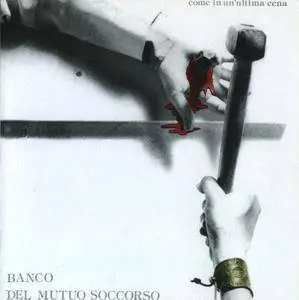 Banco Del Mutuo Soccorso - Come In Un'Ultima Cena (1976)