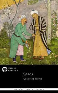 Delphi Collected Works of Saadi