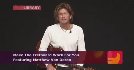 Lick Library - Make The Fretboard Work For You with Matthew Von Doran
