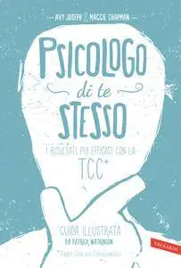 Avy Joseph, Maggie Chapman - Psicologo di te stesso. I risultati più efficaci con la TCC (Repost)