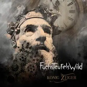 Fuchsteufelswild - König Zeiger (2019)