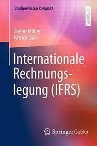 Internationale Rechnungslegung (IFRS) (Studienwissen kompakt)