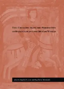 The Crusades from the Perspective of Byzantium and the Muslim World (Repost)