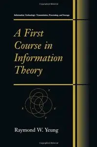 A First Course in Information Theory (Repost)
