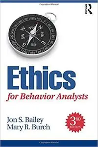Ethics for Behavior Analysts, 3rd Edition