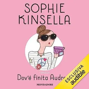 «Dov'è finita Audrey» by Sophie Kinsella