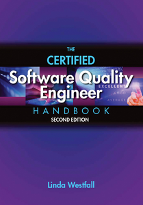 The Certified Software Quality Engineer Handbook