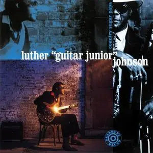 Luther "Guitar Junior" Johnson - Country Sugar Papa (1994)