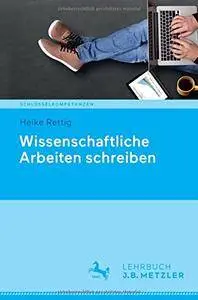 Wissenschaftliche Arbeiten schreiben (Schlüsselkompetenzen)