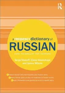 A Frequency Dictionary of Russian: Core Vocabulary for Learners