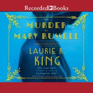 «The Murder of Mary Russell» by Laurie R. King