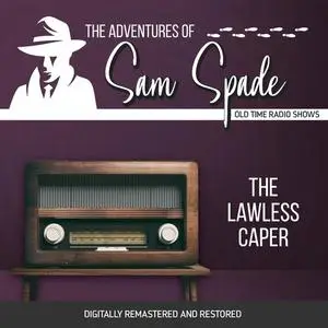 «The Adventures of Sam Spade: The Lawless Caper» by Jason James, Robert Tallman