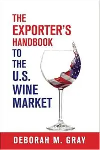 The Exporter's Handbook to the US Wine Market