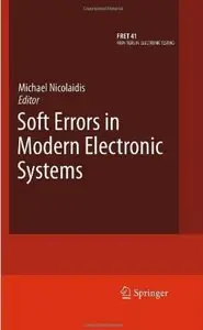 Soft Errors in Modern Electronic Systems