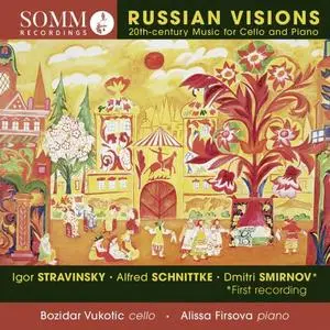 Alissa Firsova and Bozidar Vukotic - Russian Visions: 20th-Century Music for Cello & Piano (2020)
