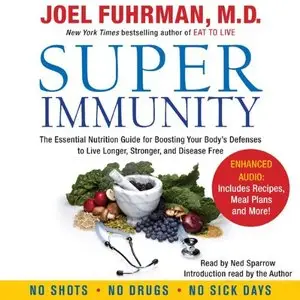 Super Immunity: A Breakthrough Program to Boost the Body's Defenses and Stay Healthy All Year Round (Audiobook)