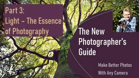 New Photographer's Guide: Light - The Essence of Photography