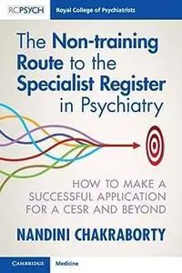 The Non-training Route to the Specialist Register in Psychiatry