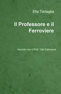 Il Professore e il Ferroviere