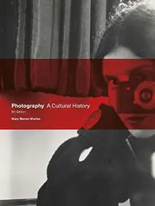 Photography : A Cultural History, 5th Edition