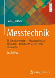 Messtechnik: SI-Einheitensystem – Messergebnisse bewerten – Elektrische Messtechnik anwenden