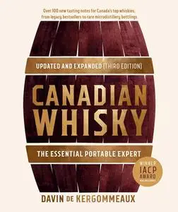 Canadian Whisky: The Essential Portable Expert, Updated and Expanded, 3rd Edition