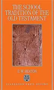 The School Tradition of the Old Testament: The Bampton Lectures For 1994.