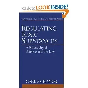 Regulating Toxic Substances: A Philosophy of Science and the Law