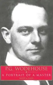 «P.G. Wodehouse: A Portrait of a Master» by Davida Jasen