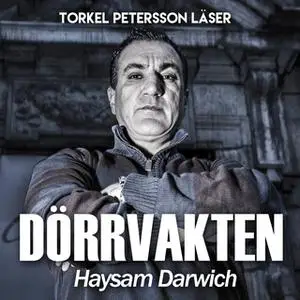 «Dörrvakten - Haysam Darwich - S1E1» by Theodor Lundgren,Haysam Darwich
