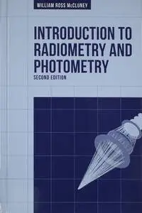 Introduction to Radiometry and Photometry, Second Edition