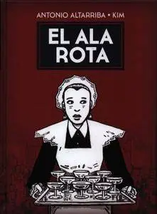 El Ala Rota - Antonio Altarriba & Kim